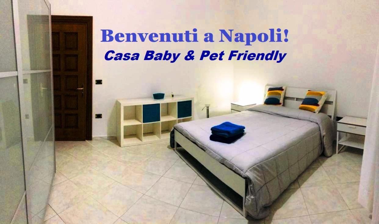 Benvenuti A Napoli - Casa Baby & Pet Friendly Apartment Bagian luar foto